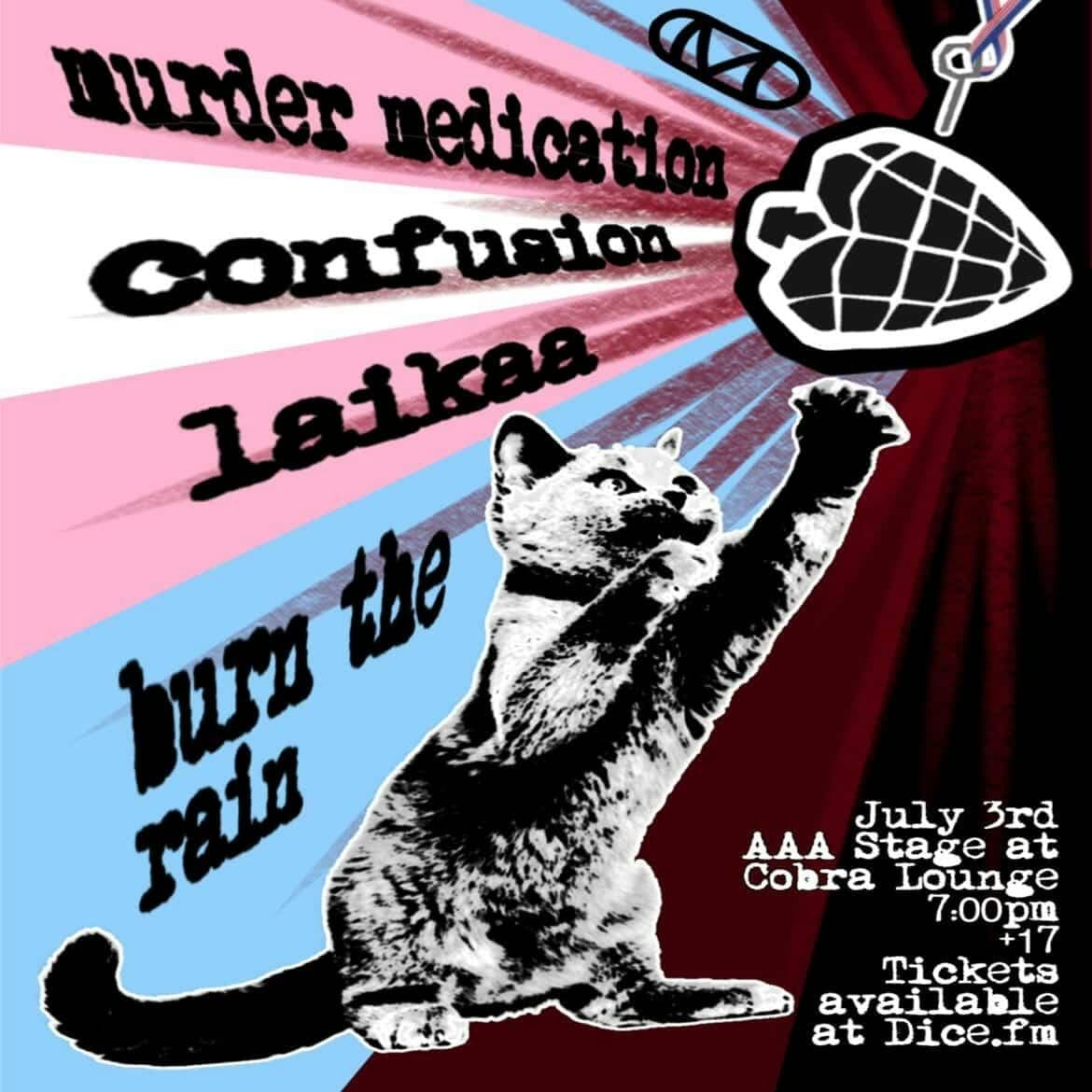 Murder Medication / Confusion / Laikaa / Burn The Rain