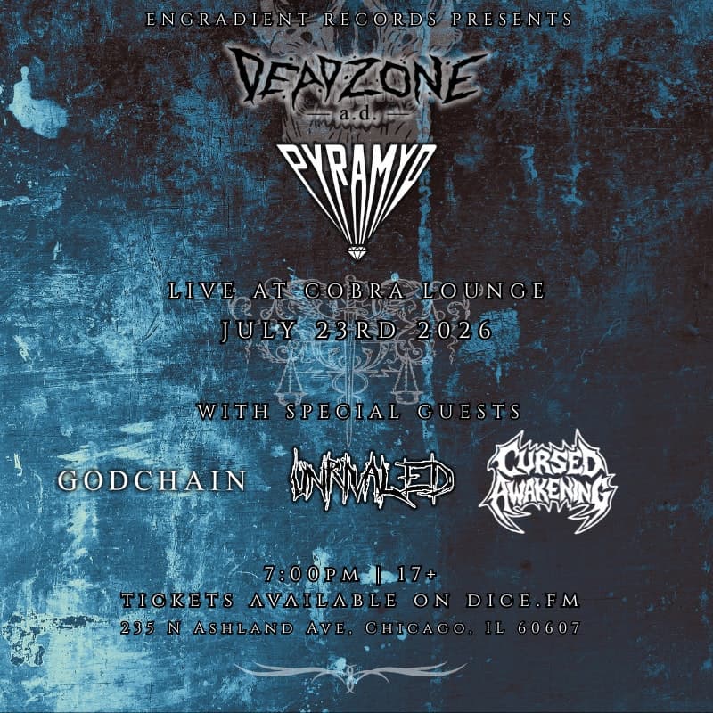 Deadzone / Pyramyd / Godchain / Unrivaled / Cursed Awakening
