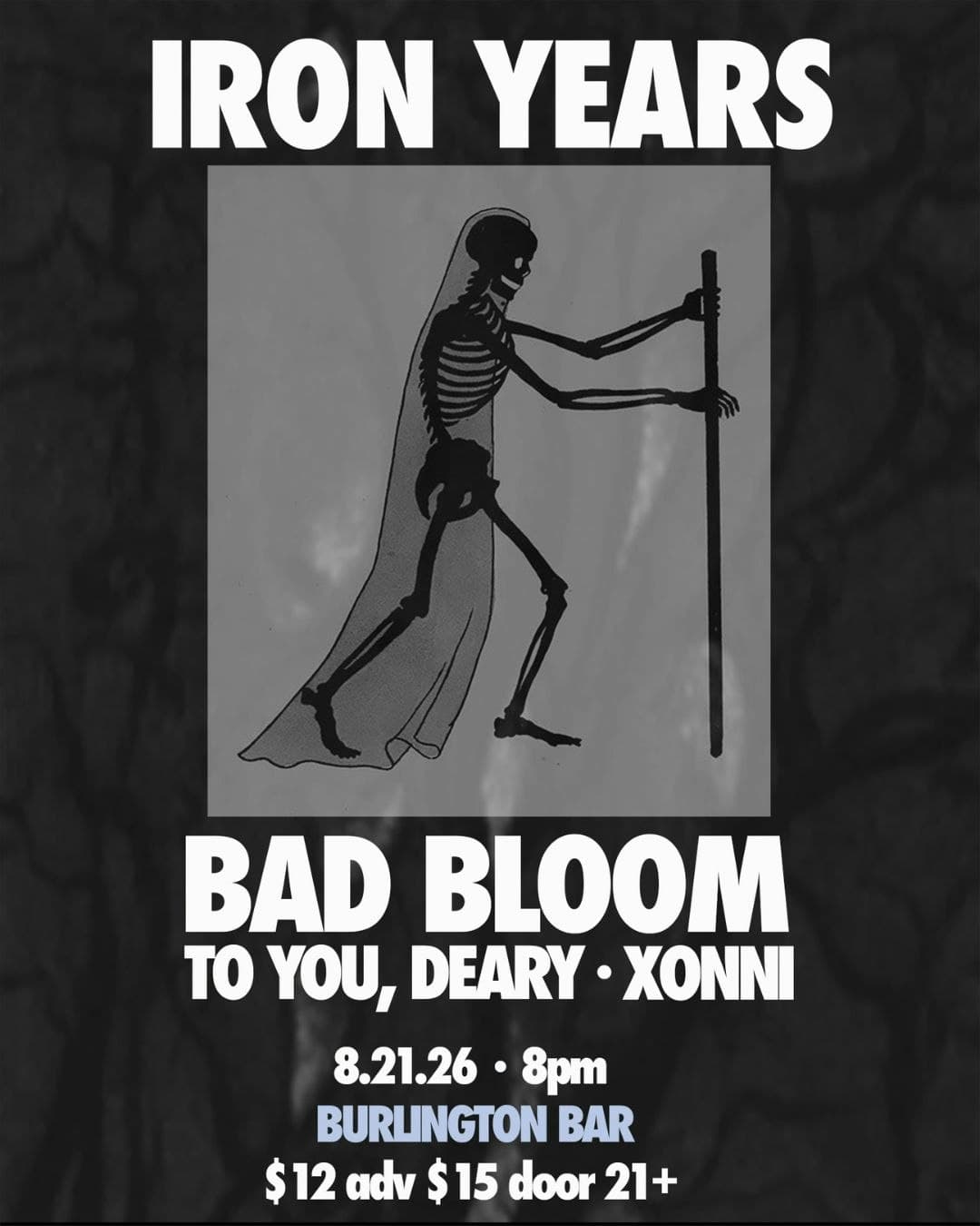 Iron Years // Bad Bloom // to you, deary // Xonni