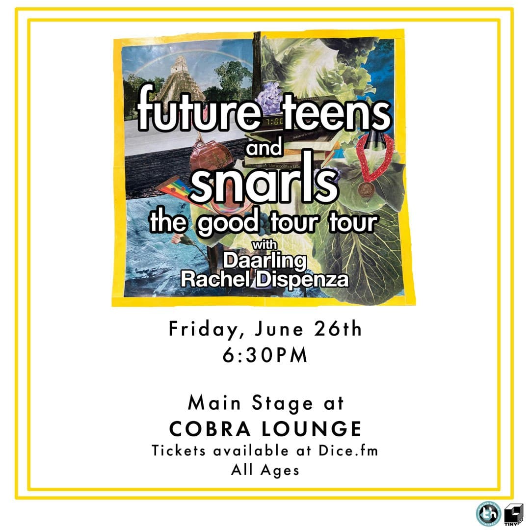 Future Teens / Snarls / Daarling / Rachel Dispenza