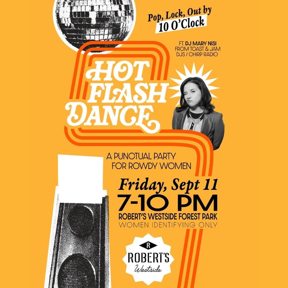 Hot Flash Dance! @ Robert's Westside