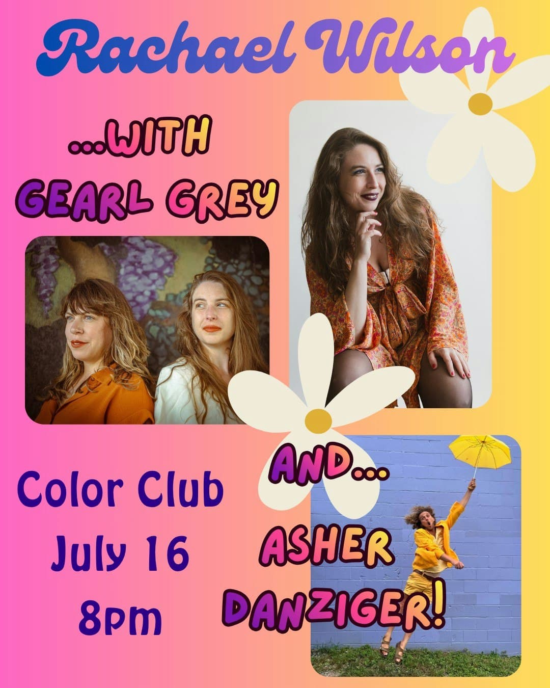 Rachael Wilson, Gearl Grey, Asher Danzinger