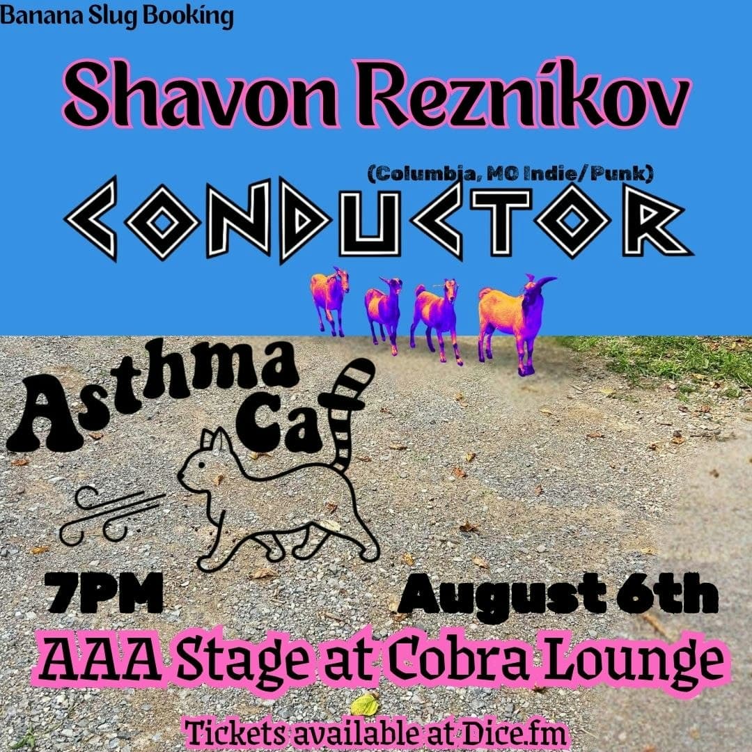 Shavon Reznikov / Conductor / Asthma Cat