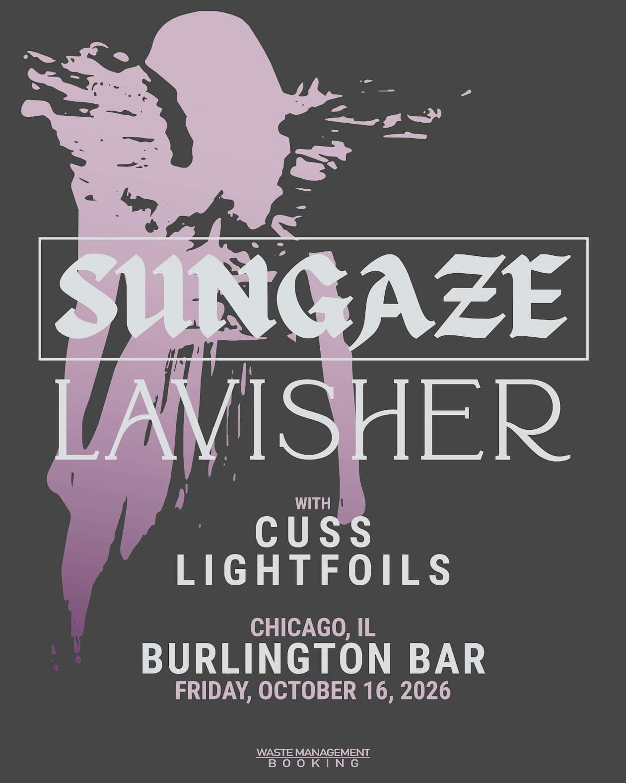 Sungaze // Lavisher // Cuss // Lightfoils