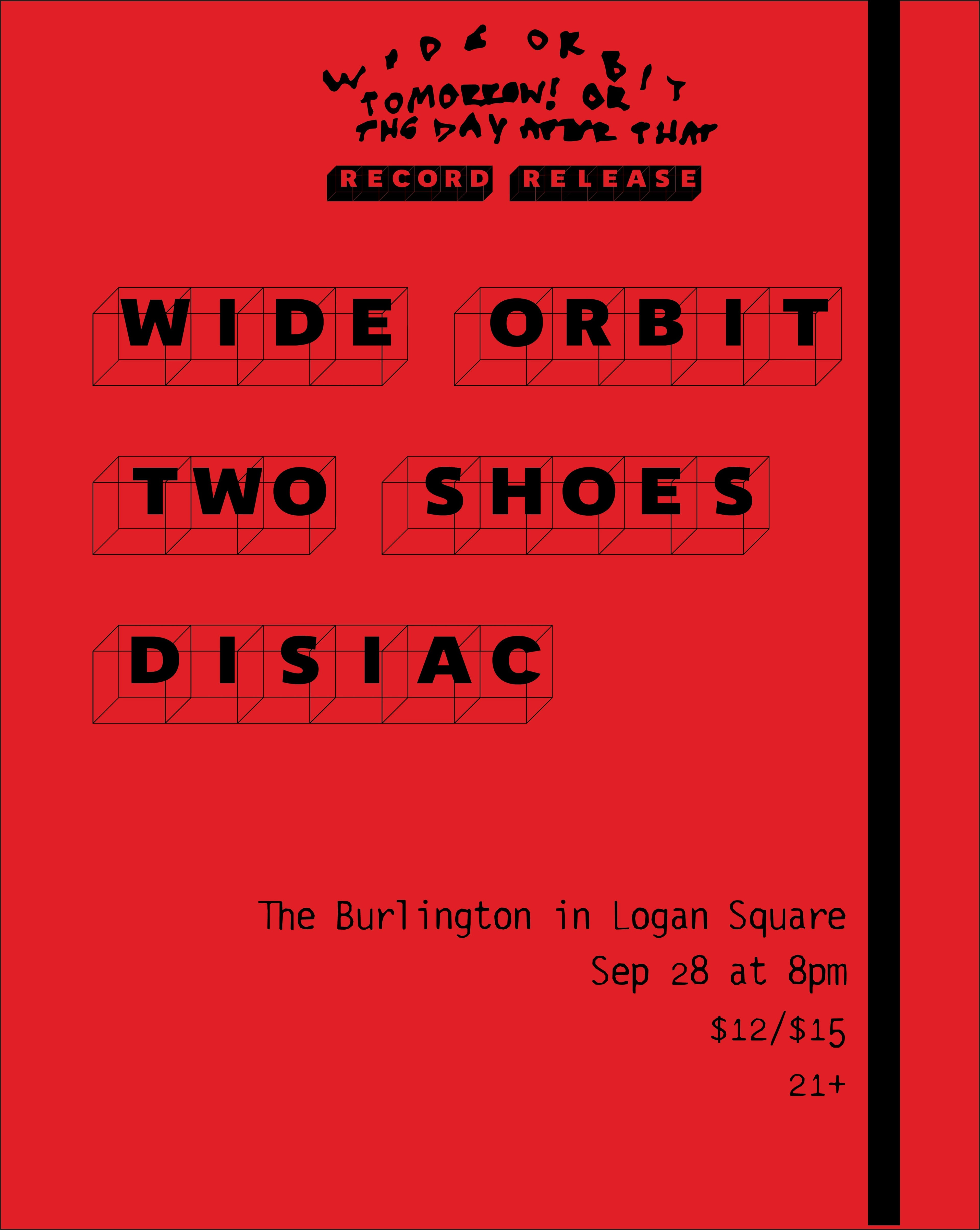 Wide Orbit // Two Shoes // Disiac