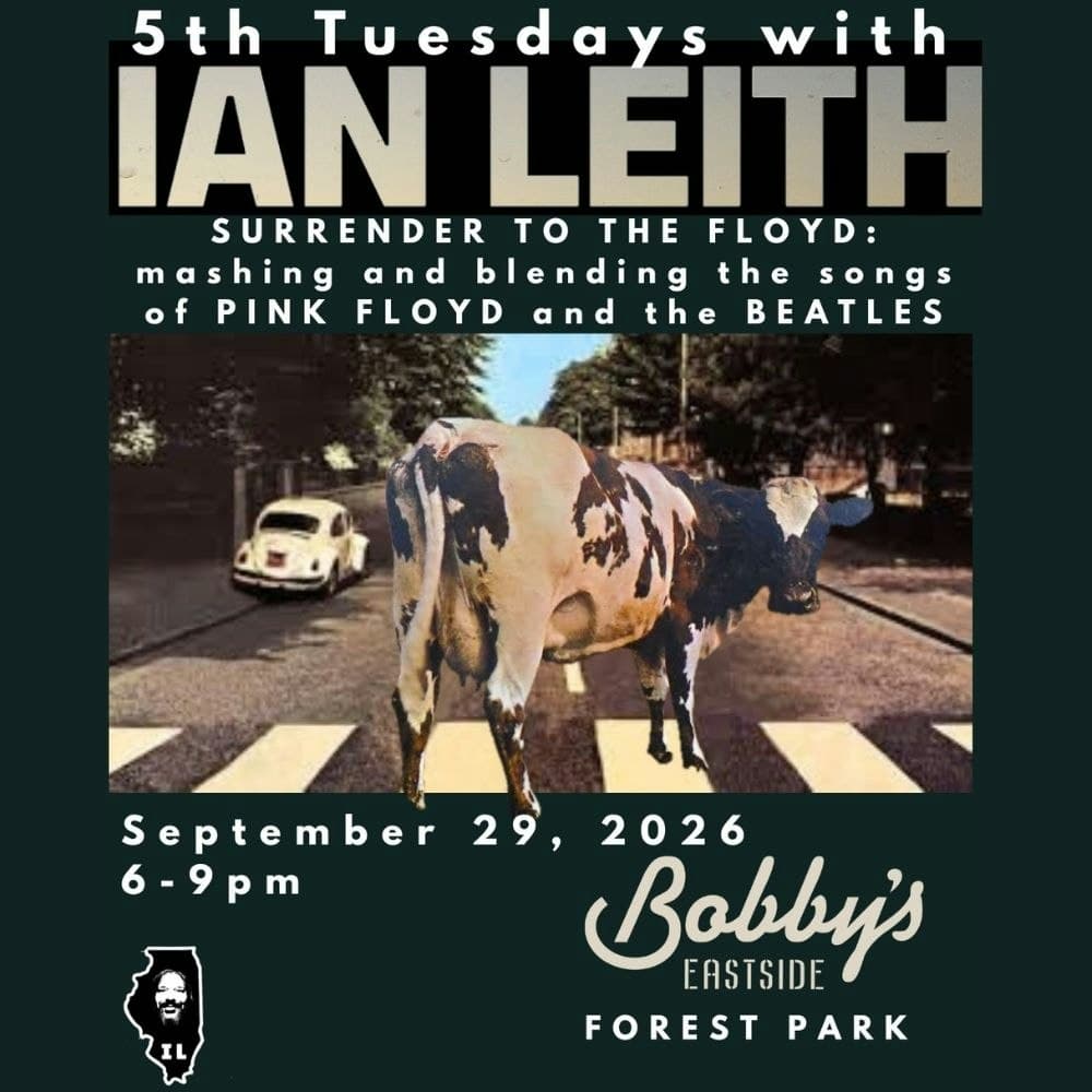 Ian Leith 5th Tuesday: Surrender To The Floyd @ Bobby's Eastside