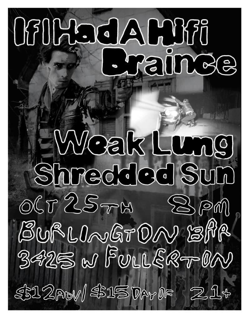 IFIHADAHIFI // Braince // Weaklung // Shredded Sun