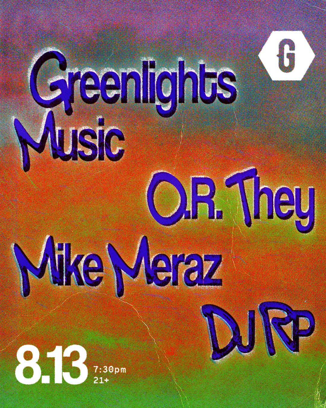 Greenlights Music * O.R. They * Mike Meraz * DJ RP