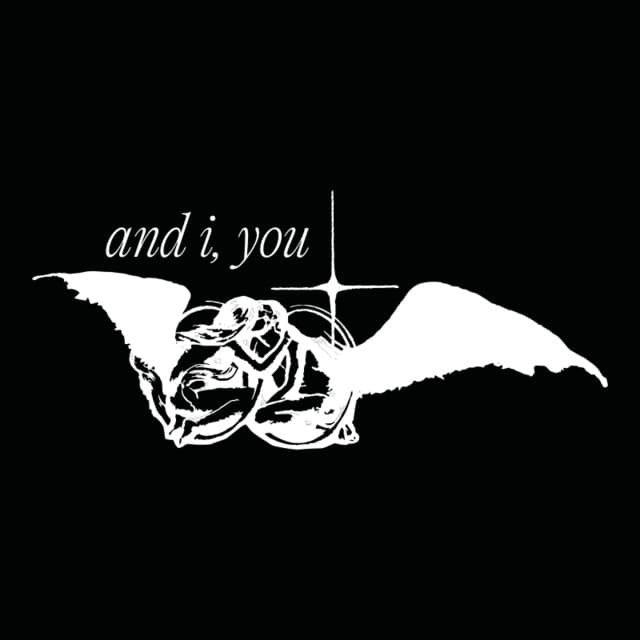 And I, You