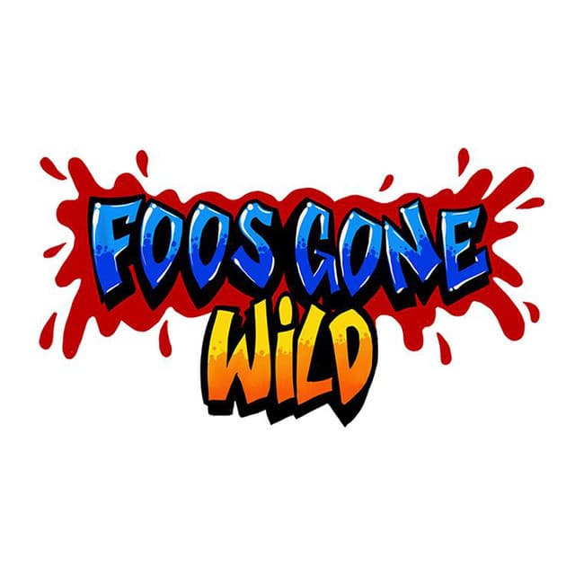 FOOS GONE WILD