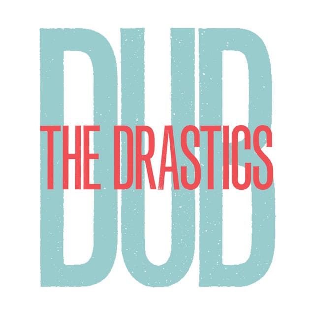 The Drastics