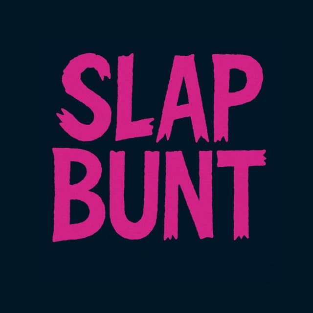 Slap Bunt