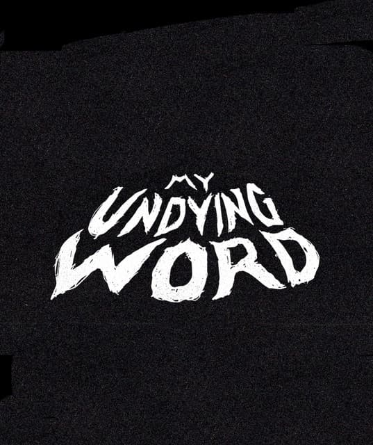 My Undying Word