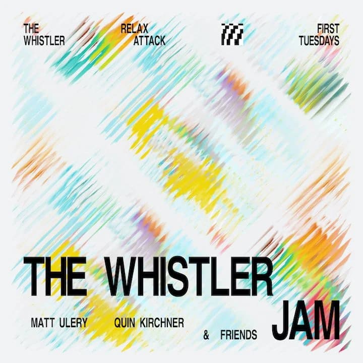 The Whistler Jam (August 2026 Edition)