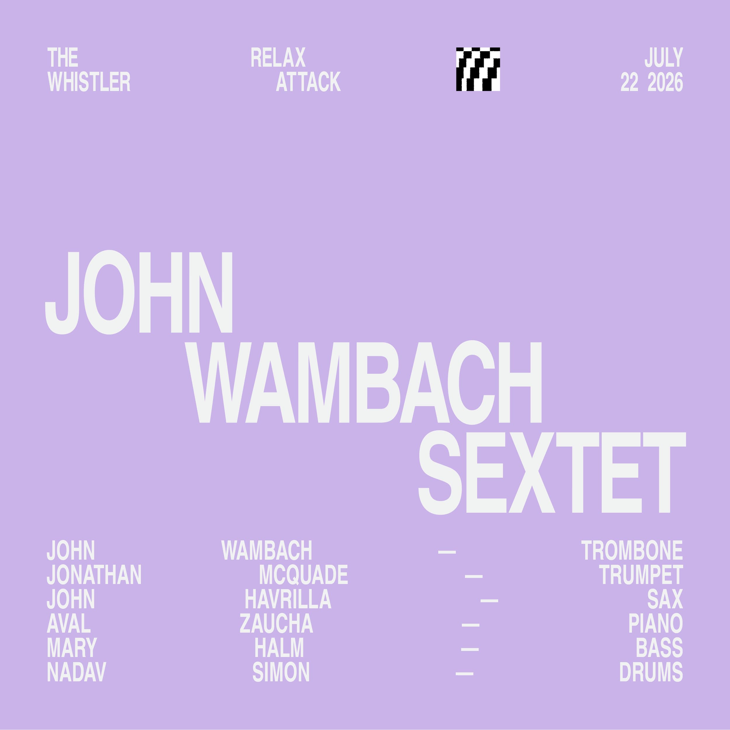 Relax Attack Jazz Series: John Wambach Sextet
