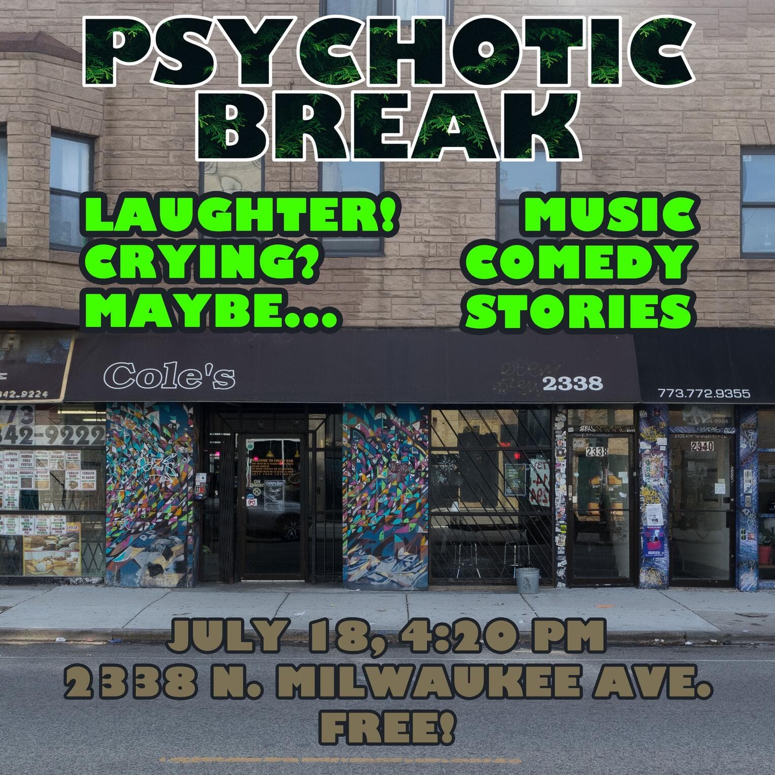 Psychotic Break (4pm - 7pm)