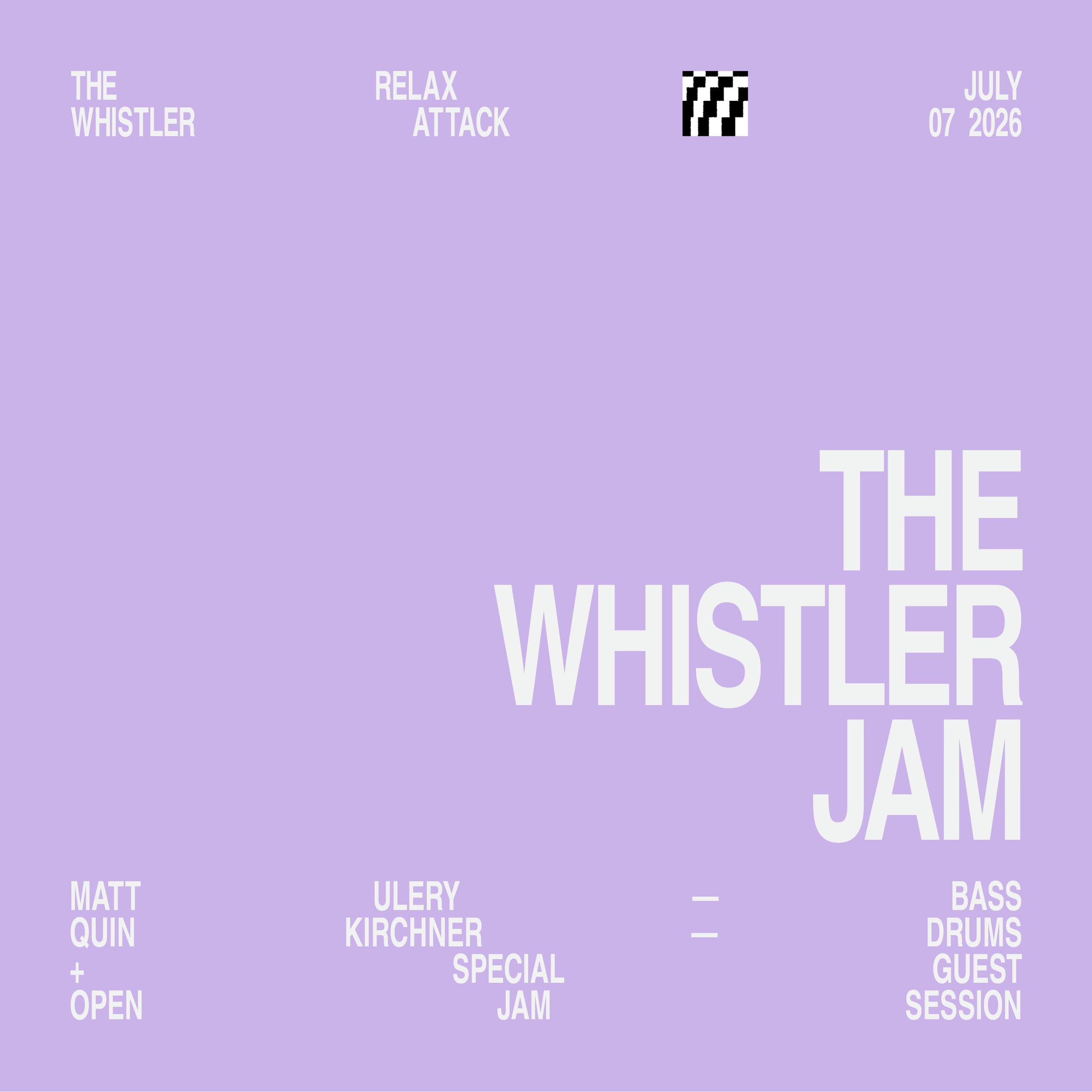 The Whistler Jam (July 2026 Edition)